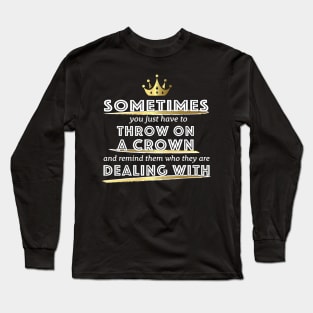 Put on Your Crown Long Sleeve T-Shirt